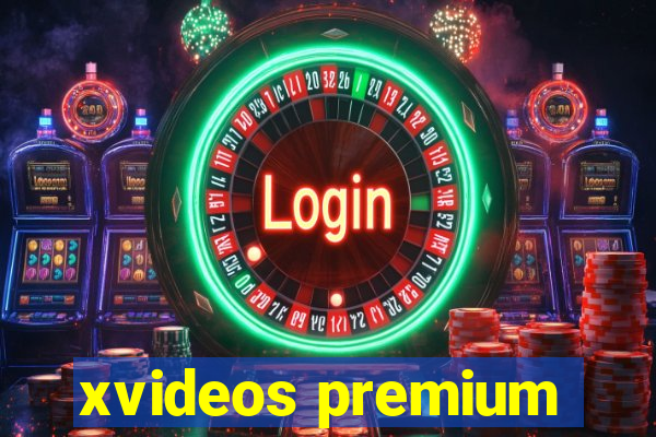 xvideos premium